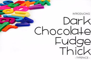 Dark Chocolate Fudge Thick: A Font That Adds Warmth to Your Creations