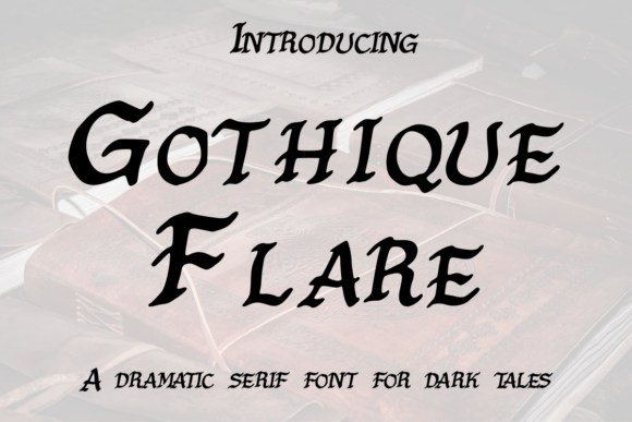 Gothique Flare: A Serif Font for Dark, Elegant Web Design